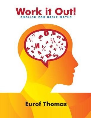 Cover for Eurof Thomas · Work It Out!: English for Basic Maths (Paperback Bog) (2015)