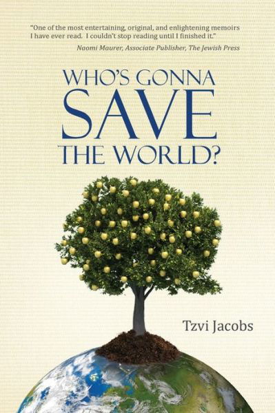 Cover for Tzvi Jacobs · Who's Gonna Save the World? (Paperback Bog) (2015)