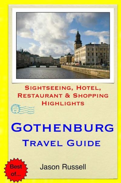 Cover for Jason Russell · Gothenburg Travel Guide: Sightseeing, Hotel, Restaurant &amp; Shopping Highlights (Paperback Book) (2015)