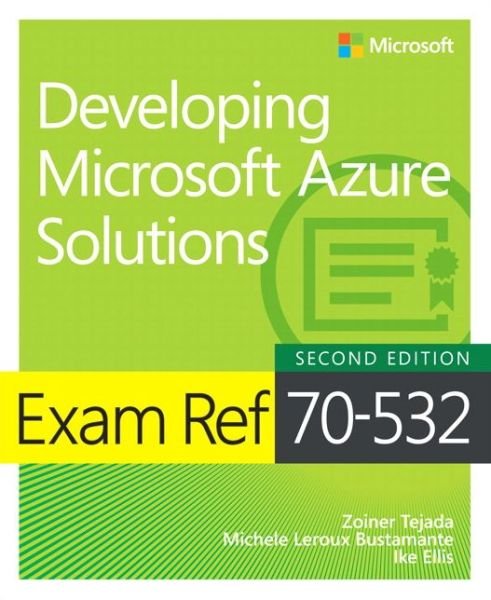Cover for Zoiner Tejada · Exam Ref 70-532 Developing Microsoft Azure Solutions - Exam Ref (Taschenbuch) (2018)