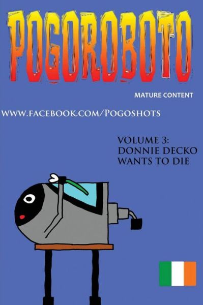 Cover for Garth Cremona · Pogoroboto: Donnie Decko Wants to Die (Paperback Book) (2015)