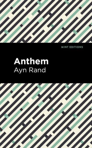 Anthem - Mint Editions - Ayn Rand - Książki - Graphic Arts Books - 9781513264592 - 17 grudnia 2020