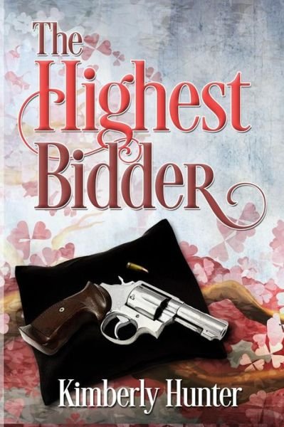 Cover for Kimberly Hunter · The Highest Bidder (Pocketbok) (2015)