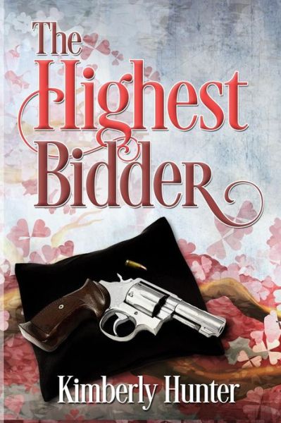 Cover for Kimberly Hunter · The Highest Bidder (Taschenbuch) (2015)