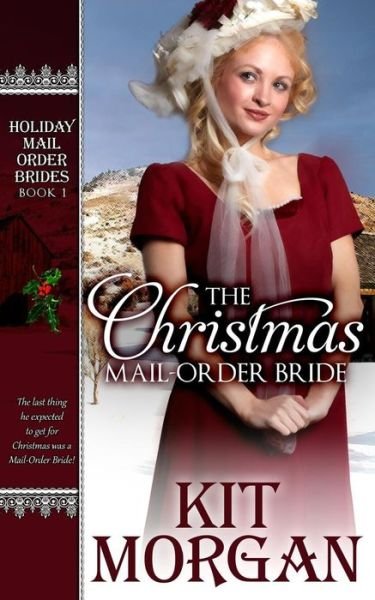 Cover for Kit Morgan · The Christmas Mail-order Bride (Pocketbok) (2014)