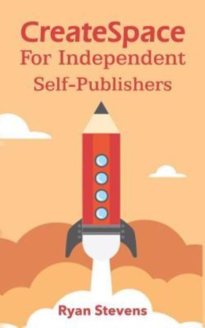 Cover for Ryan Stevens · CreateSpace For Independent Self-Publishers (Paperback Bog) (2015)