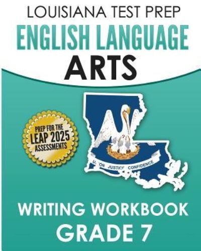 LOUISIANA TEST PREP English Language Arts Writing Workbook Grade 7 - Test Master Press Louisiana - Bøger - Createspace Independent Publishing Platf - 9781523250592 - 5. januar 2016