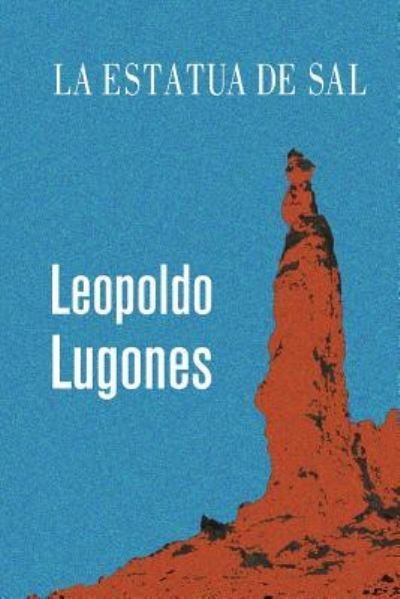 Cover for Leopoldo Lugones · La Estatua de Sal (Paperback Book) (2016)