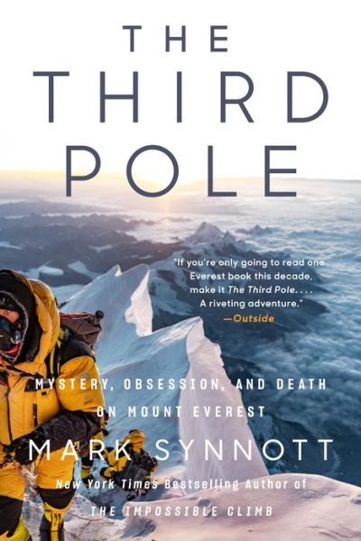 Cover for Mark Synnott · The Third Pole: Mystery, Obsession, and Death on Mount Everest (Paperback Book) (2022)