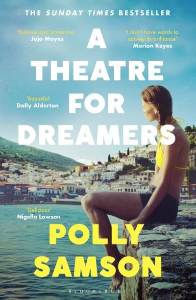 A Theatre for Dreamers: The Sunday Times bestseller - Polly Samson - Bücher - Bloomsbury Publishing PLC - 9781526600592 - 15. April 2021