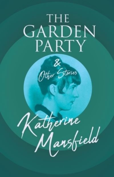 Cover for Katherine Mansfield · The Garden Party and Other Stories (Paperback Bog) (2020)