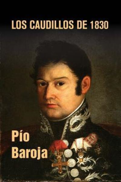 Cover for Pio Baroja · Los caudillos de 1830 (Pocketbok) (2016)