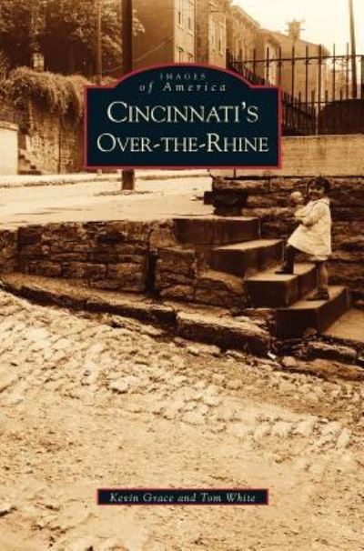 Cover for Kevin Grace · Cincinnati's Over-The-Rhine (Hardcover Book) (2003)