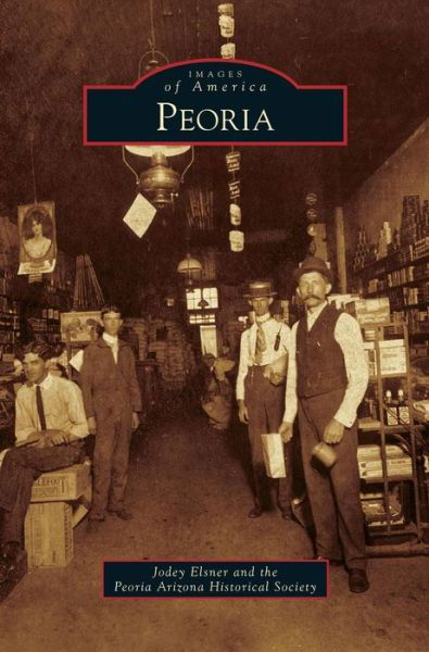 Cover for Jodey Elsner · Peoria (Hardcover Book) (2010)