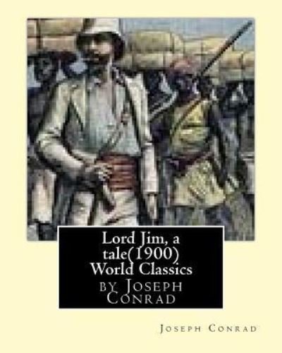 Cover for Joseph Conrad · Lord Jim, a tale (1900), by Joseph Conrad, (Penguin Classics) (Paperback Book) (2016)