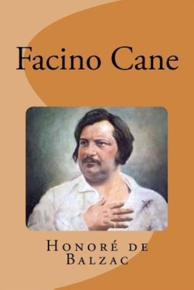 Facino Cane - Honore De Balzac - Bøger - Createspace Independent Publishing Platf - 9781533639592 - 7. juni 2016