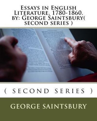 Cover for George Saintsbury · Essays in English Literature, 1780-1860. by (Paperback Book) (2016)