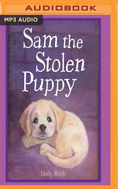Sam the Stolen Puppy - Phyllida Nash - Music - AUDIBLE STUDIOS ON BRILLIANCE - 9781536641592 - January 24, 2017