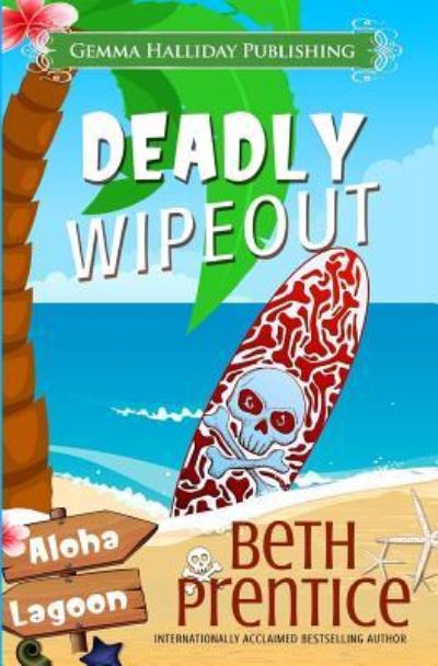 Cover for Beth Prentice · Deadly Wipeout (Paperback Book) (2016)