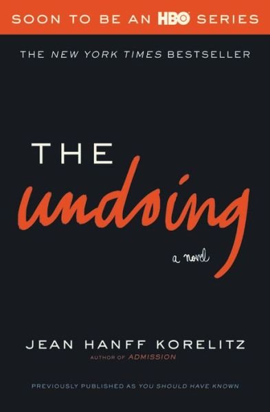 Cover for Jean Hanff Korelitz · The Undoing: Previously published as You Should Have Known (Paperback Book) (2020)