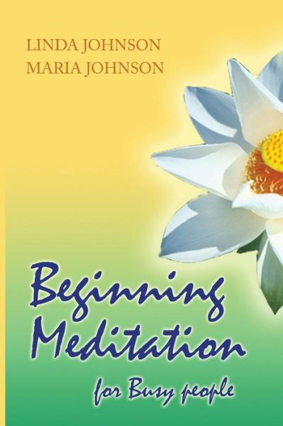 Cover for Linda Johnson · Beginning Meditation for Busy People (Paperback Book) (2016)