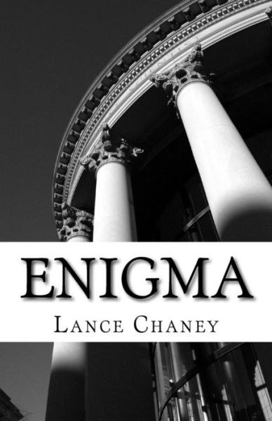 Cover for Lance A Chaney · Enigma A album of poems (Paperback Book) (2016)