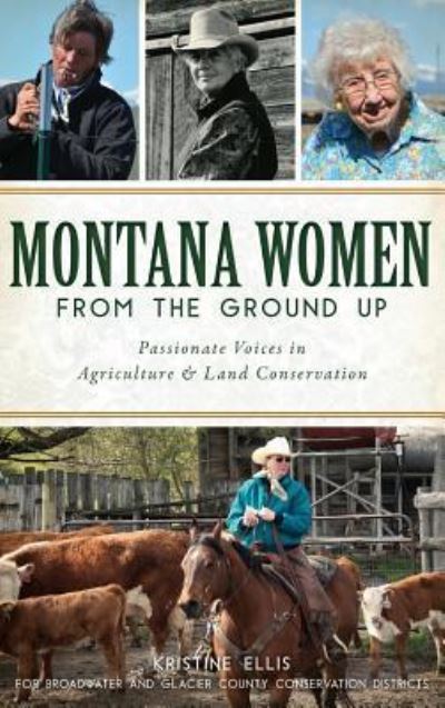 Cover for Kristine E Ellis · Montana Women from the Ground Up (Hardcover Book) (2018)