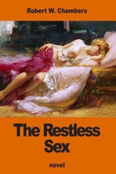Cover for Robert W Chambers · The Restless Sex (Paperback Book) (2016)