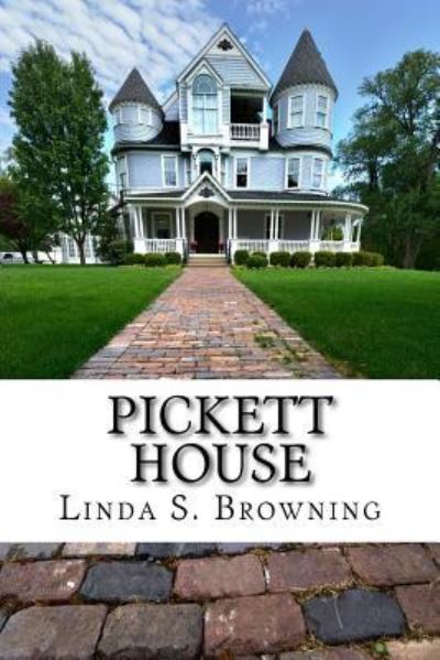 Cover for Linda S Browning · Pickett House (Paperback Book) (2016)