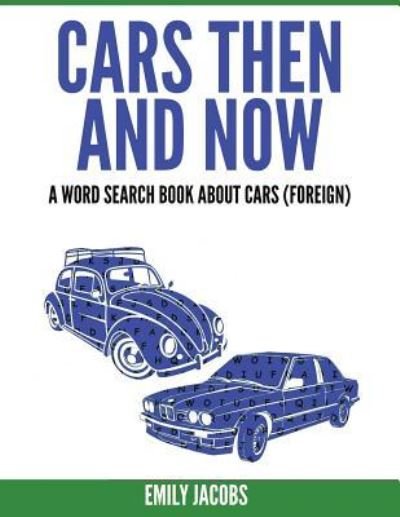 Cover for Emily Jacobs · Cars Then and Now (Foreign) (Paperback Bog) (2016)