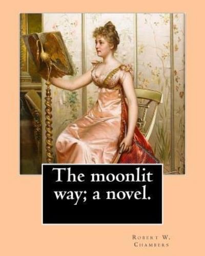 Cover for A I Keller · The moonlit way; a novel. By (Paperback Bog) (2016)