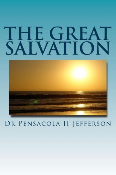 Cover for Pensacola Helene Jefferson · The Great Salvation (Paperback Book) (2017)