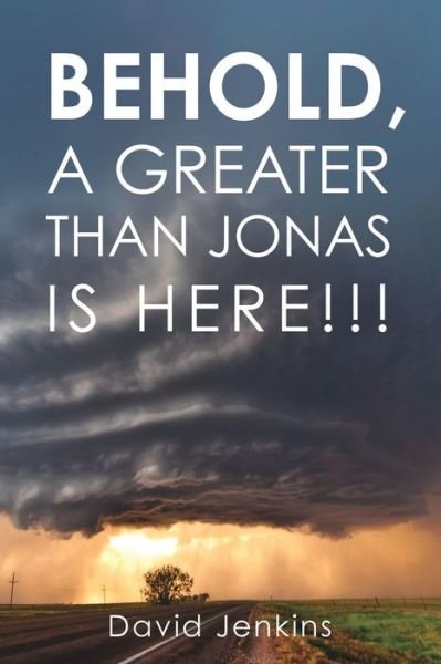 Cover for David Jenkins · Behold, a Greater Than Jonas Is Here!!! (Paperback Bog) (2018)