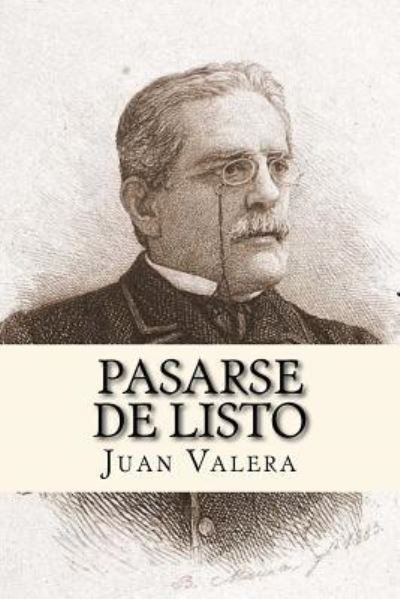 Cover for Juan Valera · Pasarse de Listo (Paperback Book) [Spanish edition] (2017)