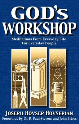 God's Workshop - Joseph Hovsepian - Books - Essence Publishing - 9781553062592 - June 19, 2001