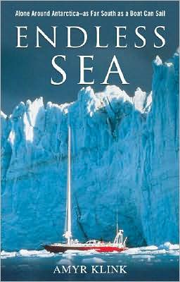 Cover for Amyr Klink · Endless Sea: Alone around Antarctica--As Far South as a Boat Can Sail (Paperback Book) (2008)