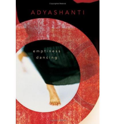 Cover for Adyashanti · Emptiness Dancing (Paperback Book) (2006)