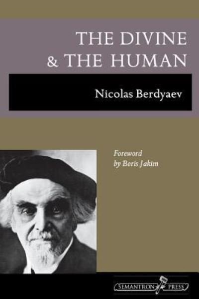 Cover for Nicolas Berdyaev · The Divine and the Human (Paperback Bog) [2nd Enl edition] (2009)