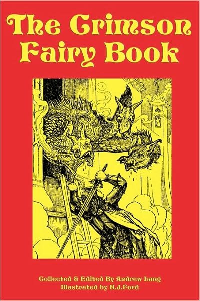 The Crimson Fairy Book - Andrew Lang - Books - Flying Chipmunk Publishing - 9781604597592 - June 22, 2009