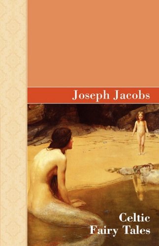 Cover for Joseph Jacobs · Celtic Fairy Tales (Hardcover Book) (2009)