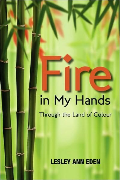 Cover for Lesley Ann Eden · Fire in My Hands (Paperback Book) (2010)