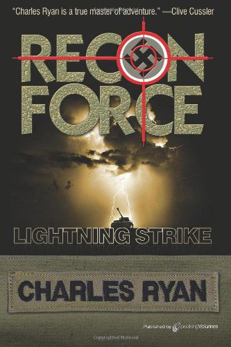 Lightning Strike: Recon Force - Charles Ryan - Books - Speaking Volumes, LLC - 9781612321592 - September 10, 2011