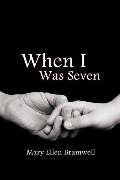 Cover for Mary Ellen Bramwell · When I Was Seven (Pocketbok) (2016)