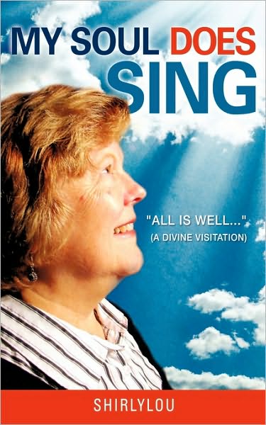 Cover for Shirlylou · My Soul Does Sing: &quot;All is Well...&quot; (Paperback Book) (2010)