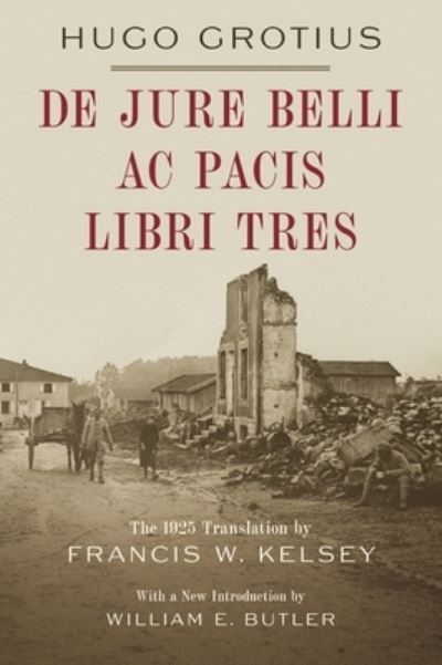 De Jure Belli ac Pacis Libri Tres [1925] - Hugo Grotius - Książki - Lawbook Exchange, Ltd. - 9781616196592 - 21 października 2021