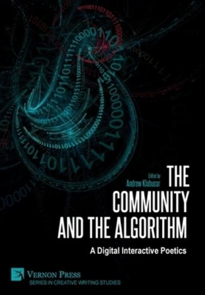 Andrew Klobucar · The Community and the Algorithm (Hardcover bog) (2021)