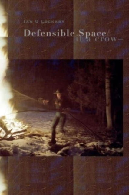 Cover for Ian Lockaby · Defensible Space/if a crow— (Paperback Book) (2024)