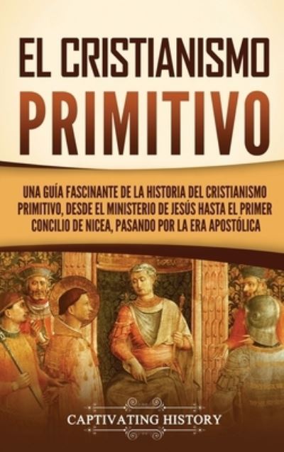 Cover for Captivating History · Cristianismo Primitivo (Bok) (2023)