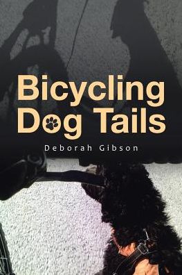 Cover for Deborah Gibson · Bicycling Dog Tails (Paperback Book) (2018)