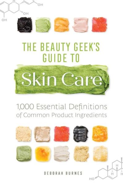 Cover for Deborah Burnes · The Beauty Geek's Guide to Skin Care (Taschenbuch) (2019)